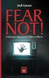 Fear Not!: A Chri...