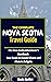 THE COMPLETE NOVA SCOTIA Travel Guide by Alexis Hartley