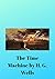The Time Machine by H.G. Wells