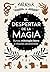 El despertar de la magia: R...