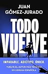 Todo vuelve (Todo arde, #2) Book cover for Todo vuelve (Todo arde, #2)