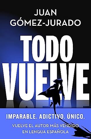 Todo vuelve (Todo arde, #2)