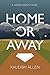 Home or Away by Kaleigh Allen