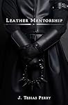 Leather Mentorship (The Leather Leadership Collection)