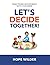 Let's Decide Together: Practicing Sociocracy with Children