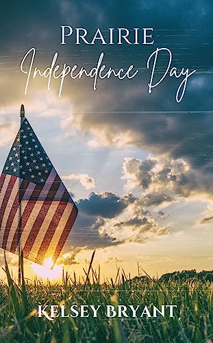 Prairie Independence Day (Kindle Edition)