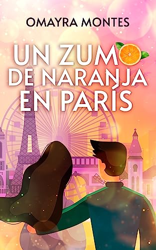 Un zumo de naranja en París (Kindle Edition)