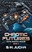 Chaotic Futures (Gate Ghosts #9)