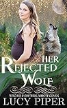 Her Rejected Wolf (Witches and Shifters: Abbott Coven #4)