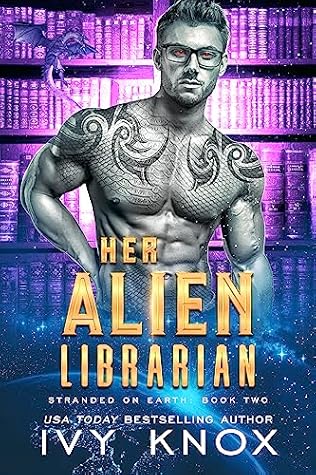 Her Alien Librarian (Stranded on Earth #2)