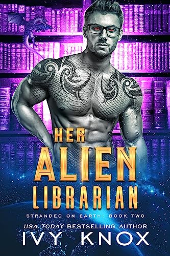 Her Alien Librarian (Stranded on Earth #2)