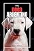 The Dogo Argentino: A Compr...