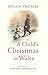 A Child's Christmas in Wales by Dylan Thomas