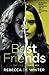 Best Friends: An absolutely gripping psychological thriller with a heart-stopping twist