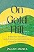 On Gold Hill by Jaclyn Moyer