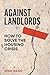Against Landlords: How to Solve the Housing Crisis