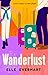 Penguin Books Ltd Wanderlust the perfect laugh out loud enemies to lovers rom com.