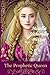 The Prophetic Queen: The Tu...