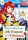 An Observation Log of My Fiancée Who Calls Herself a Villainess：Jishouakuyakureijou Na Konyakusya No Kansatsukiroku Vol.１