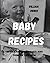 BABY RECIPES: Awaken your child's taste buds from the first meal