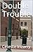 Double Trouble by Celeste Irizarry