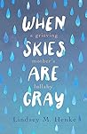 When Skies Are Gr...