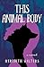 This Animal Body by Meredith  Walters