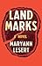 Land Marks: A Novel