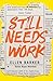 Still Needs Work: A Novel