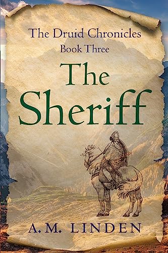 The Sheriff: The Druid Chronicles, Book Three (Kindle Edition)