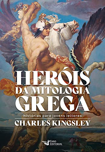 Herois da mitologia grega. Historias para jovens leitores (Em Portugues do Brasil)