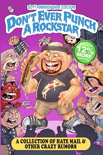 Don't Ever Punch A Rock Star: A Collection of Hate Mail and Other Crazy Rumors (Paperback)