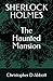 SHERLOCK HOLMES The Haunted Mansion (The Watson Chronicles)