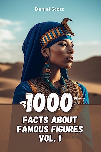 1000 Facts about Famous Figures Vol. 1 (Kindle Edition)