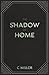 The Shadow of Home