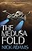 The Medusa Fold: The Fold Series Book 6
