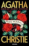 Agatha Christie. Miss Marple. Dodici nuovi misteri by Naomi Alderman