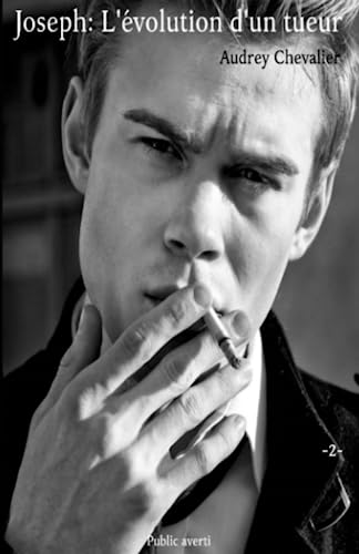 Joseph: L'évolution d'un tueur -2- (French Edition)