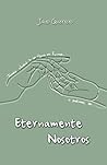 Eternamente Nosotros (Spanish Edition)
