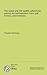 The canoe and the saddle, adventures among the northwestern rivers and forests, and Isthmiana