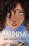 Eugenia's Trial (Medusa and the Blind Woman #2) Eugenia's Trial (Medusa and the Blind Woman #2)