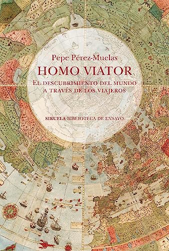Homo viator. El descubrimiento del mundo a través de los viajeros (Paperback)