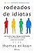 Rodeados de idiotas by Thomas Erikson