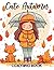 Cute Autumn Coloring Book: ...