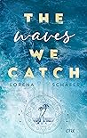 The Waves We Catch