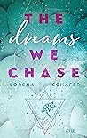 The Dreams We Chase