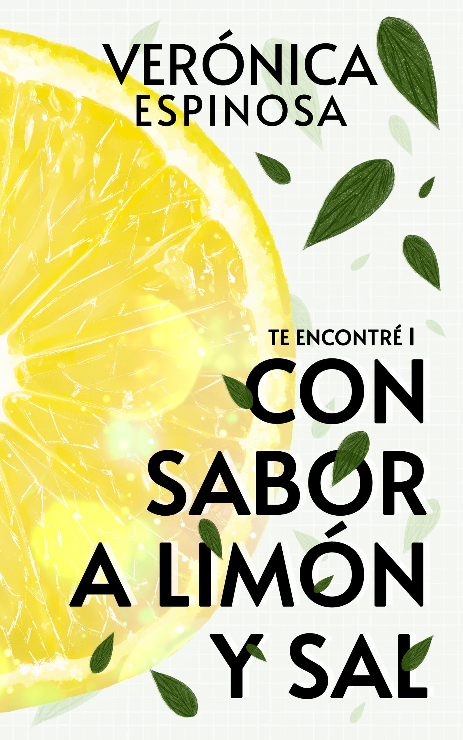 Con sabor a limón y sal (Bilogía "Te encontré" nº1) (Spanish Edition)