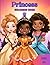 Princess Coloring Book: A Celebration of Inclusive Royalty