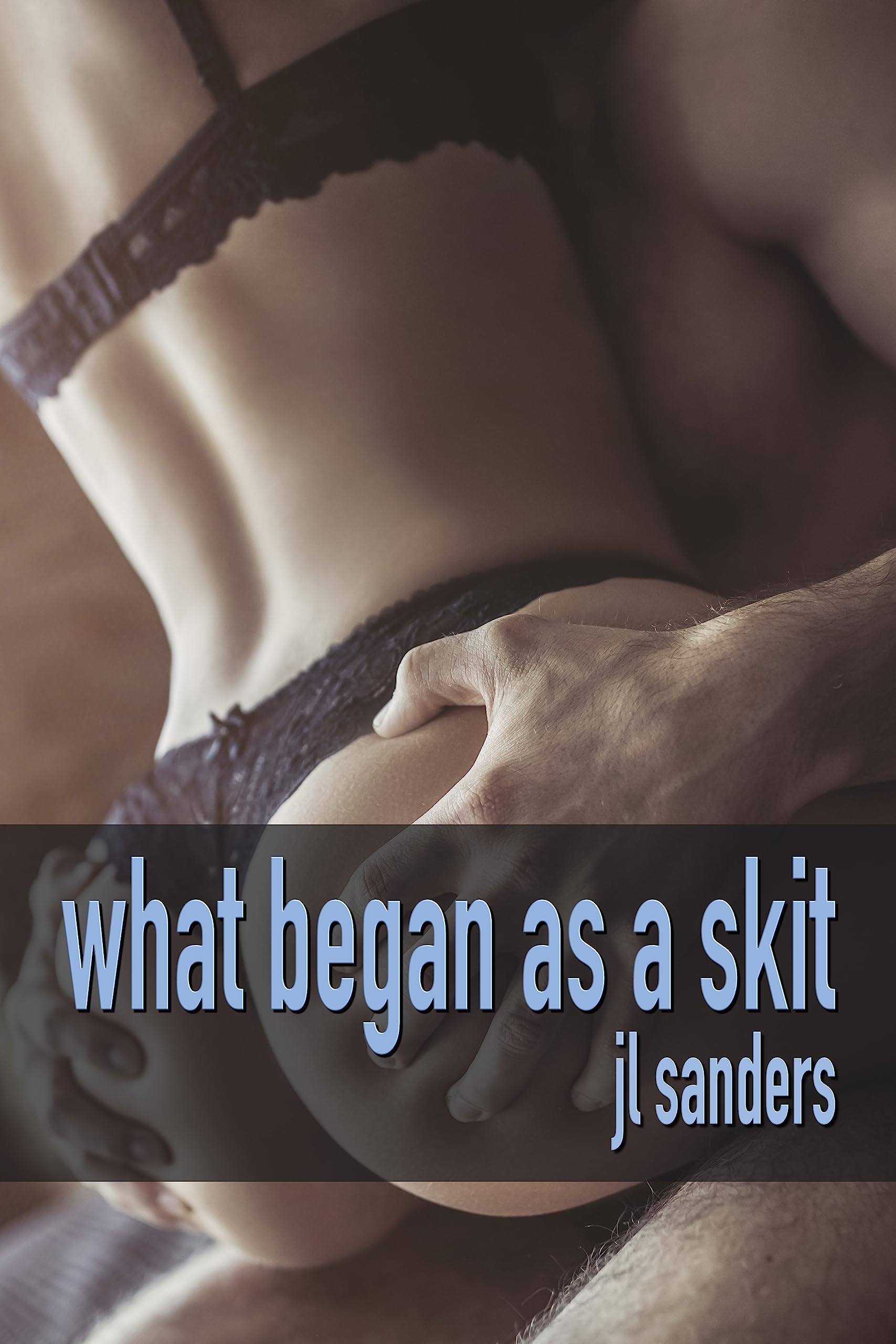 What began as a skit: A cuckold and hotwife first time exploration story (First time cuckold short stories told in the male 1st person point of view 6)