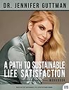A Path to Sustainable Life Satisfaction Workbook (Second Edition)